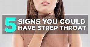5 Signs You Could Have Strep Throat | Health