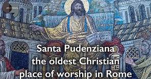 Santa Pudenziana – the oldest Christian place of worship in Rome