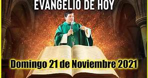 EVANGELIO DE HOY Domingo 21 de Noviembre 2021 con el Padre Marcos Galvis