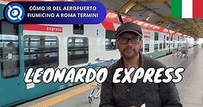 Leonardo Express - Tren del Aeropuerto Fiumicino a Termini | Roma, Italia (Qué Ver y Hacer)