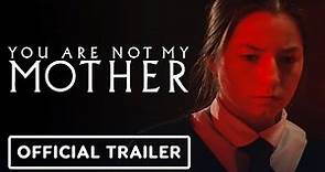 You Are Not My Mother - Exclusive Official Trailer (2022) Hazel Doupe, Carolyn Bracken