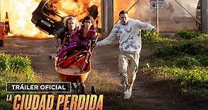 La Ciudad Perdida | Tráiler Oficial (Doblado) | Paramount Pictures México