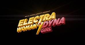 ELECTRA WOMAN & DYNA GIRL - Teaser Trailer