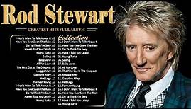 The Best of Rod Stewart - Rod Stewart Greatest Hits Full Album Soft Rock