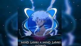 Mind Games X Mind Games (Slowed)