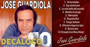 José Guardiola - Decálogo (sus 10 mayores éxitos)