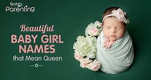 20+ Beautiful Baby Girl Names That Mean Queen