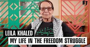 Leila Khaled Interview: Palestine is an International Liberation Struggle