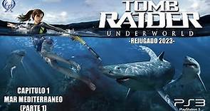 Tomb Raider Underworld (Gameplay en Español, Ps3) Capitulo 1 -Mar Mediterráneo Parte 1-