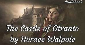 The Castle of Otranto by Horace Walpole | Audiobook |