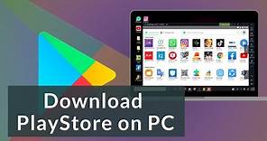 How to Get Google Play Store on PC or Laptop | Download Google Play Store Apps on Windows 10