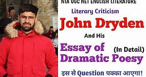 John Dryden and his Essay of Dramatic Poesy in Detail || Literary Criticism, UGC NET/JRF English