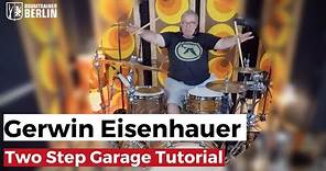 Gerwin Eisenhauer Two Step Garage Tutorial | Full Lesson
