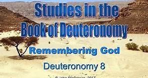 Deuteronomy 8: Remembering God