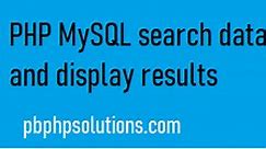 PHP MySQL search database and display results - PBPhpsolutions