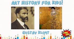 Gustav Klimt for Kids! 🎨| Art History for Kids