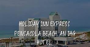 Holiday Inn Express Pensacola Beach, an IHG Hotel Review - Pensacola Beach , United States of Americ