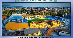 Gewiss Stadium (Stadio Atleti Azzurri d'Italia) - Atalanta B.C. - The World Stadium Tour