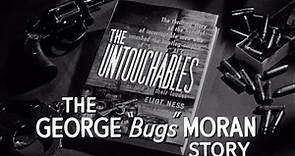 The George "Bugs" Moran Story - Teaser | The Untouchables