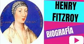 Henry Fitzroy (Biografía - Resumen) " El hijo de Enrique VIII"