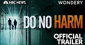 Do No Harm | Official Trailer