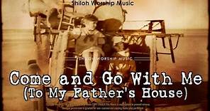 Come And Go With Me (To My Father's House) Bluegrass Gospel Version wth with Lyrics
