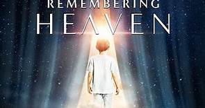 Remembering Heaven (2022) | Documentary | Sarah Hinze