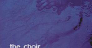 The Choir - Love Songs And Prayers (A Retrospective)