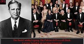 The Bush Family Legacy: The Patriarch Prescott Bush, Former Senator & German Financier
