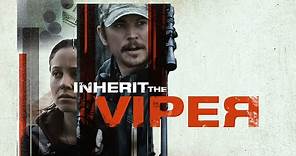 Inherit The Viper - Official Trailer