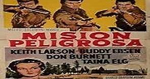 MISION PELIGROSA (1960) de Jacques Tourneur, George Waggner con Keith Larsen, Buddy Ebsen, Don Burnett por Refasi