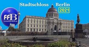 Das Stadtschloss in Berlin 2021