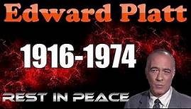 Sad Ending of Edward Platt's Life
