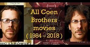 All Coen brothers movies (1984-2018)