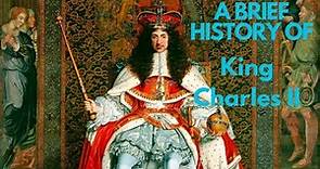 A Brief History of King Charles II 1660-1685