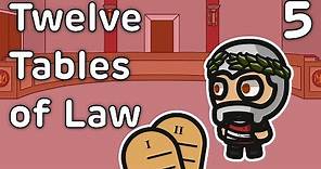 Twelve Tables of Roman Law - History of Rome #5