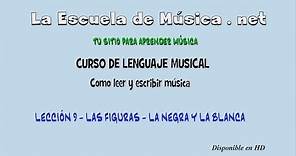 Las figuras - Curso de lenguaje musical - Lección 9