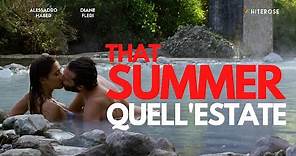 QUELL' ESTATE - Film Completo in Italiano (Miglior Commedia / Amore / Romantico - HD)