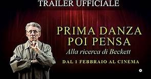 PRIMA DANZA, POI PENSA - Alla ricerca di Beckett | Trailer Ufficiale | Dal 1 febbraio al Cinema