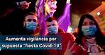 Alcaldía Álvaro Obregón mantiene vigilancia por supuesta “fiesta Covid-19”