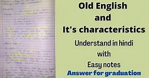 Old English and it's characteristics | Old English | Notes