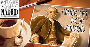Casanova, "Historia de mi vida" en Madrid | #AntiguosCafésdeMadrid