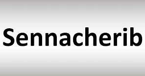How to Pronounce Sennacherib