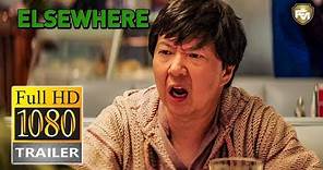 ELSEWHERE Official Trailer HD (2020) Ken Jeong, Comedy Movie