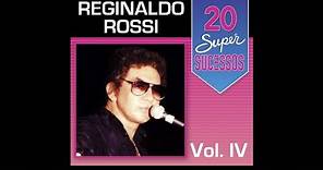 Reginaldo Rossi - 20 Super Sucessos Vol. 4 (Completo / Oficial)