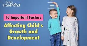 Factors That Influence the Growth and Development of a Child