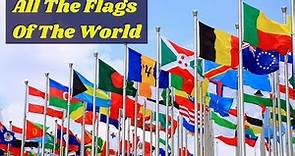 Flags Of The World | Countries Name And Their Flag | List Of Countries In The World With Name
