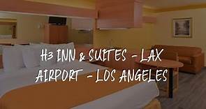 H3 Inn & Suites - LAX Airport - Los Angeles Review - Inglewood , United States of America