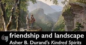 Friendship and landscape, Asher B Durand's Kindred Spirits