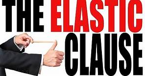 The Elastic Clause Explained in 3 Minutes: The Constitution for Dummies Series